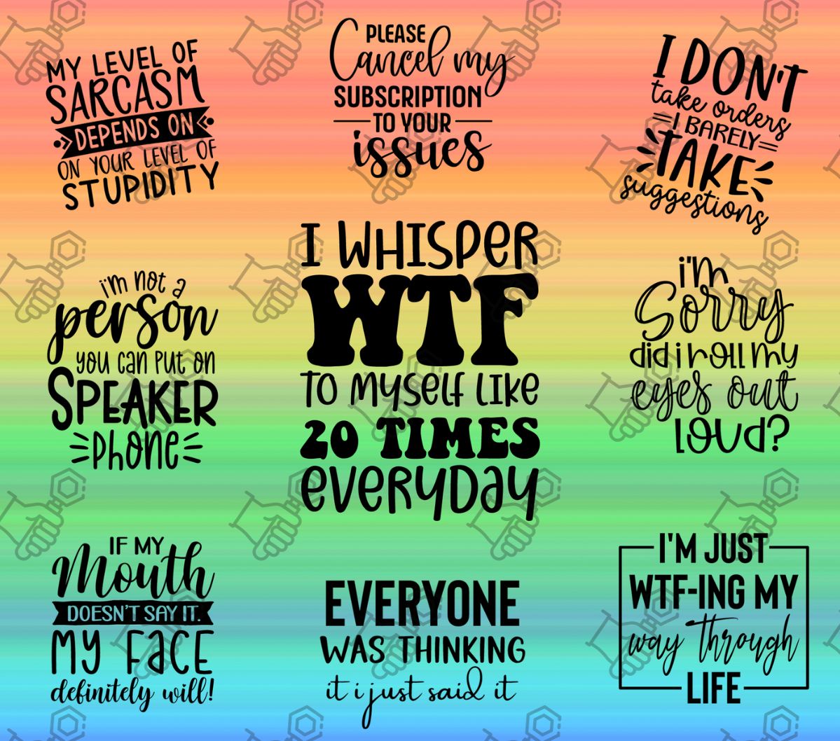 I WTF to myself 20x a Day Tumbler Wrap