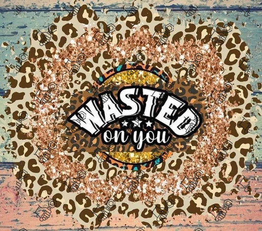 Wasted on you tumbler wrap